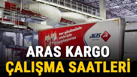 Aras kargo kargo alım saatleri